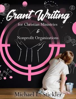Grant Writing for Christian Ministries & Nonprofit Organizations