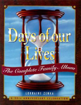 Hardcover Days of Our Lives: The Complete Family Album: A 30th Anniversary Celebration Book