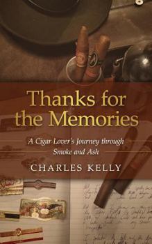 Paperback Thanks for the Memories: A Cigar Lover's Journey through Smoke and Ash Book
