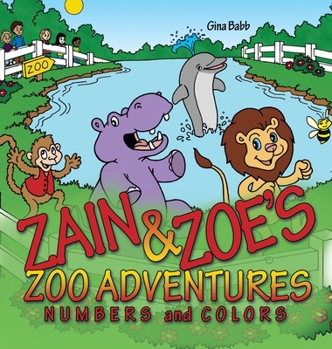 Hardcover Zain & Zoe's Zoo Adventures: Numbers and Colors Book