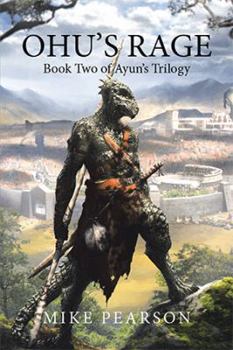 Paperback Ohu's Rage: Book Two of Ayun's Trilogy Book