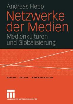 Paperback Netzwerke Der Medien: Medienkulturen Und Globalisierung [German] Book
