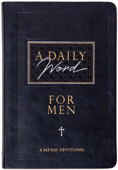 Imitation Leather A Daily Word for Men: A 365-Day Devotional Book
