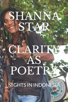 Paperback Clarity as Poetry: Nights in Indonesia Book