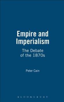 Hardcover Empire and Imperialism: The Debate of the 1870s Book