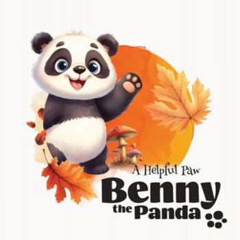 Paperback Benny the Panda - A Helpful Paw Book