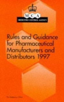 Rules and Guidance for Pharmaceutical Manufacturers and Distributors (Medicines Control Agency)