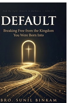 Paperback Default: Breaking Free from the Kingdom You Were Born Into Book