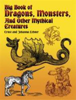 Paperback Big Book of Dragons, Monsters, and Other Mythical Creatures Book