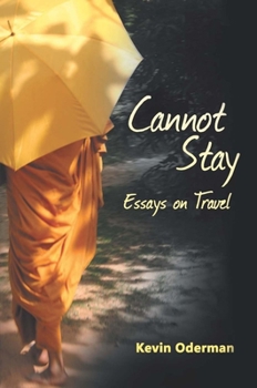 Paperback Cannot Stay: Essays on Travel Book