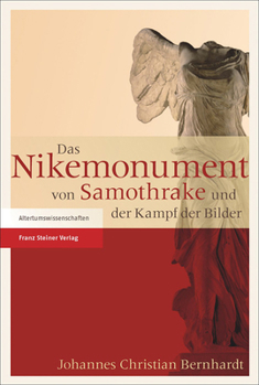 Das Nikemonument Von Samothrake Und Der Kampf Der Bilder
