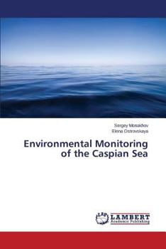 Paperback Environmental Monitoring of the Caspian Sea Book