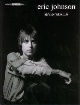 Paperback Eric Johnson -- Seven Worlds: Authentic Guitar Tab Book