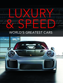 Hardcover Luxury and Speed: World's Greatest Cars Book