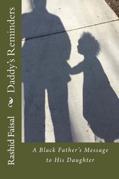 Paperback Daddy's Reminders: A Black Father's Message to His Daughter Book