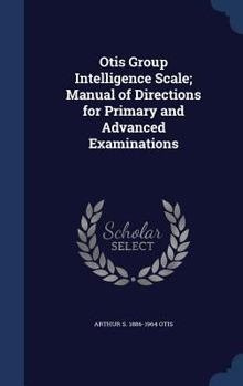 Otis Group Intelligence Scale; Manual of Directions for Primary and Advanced Examinations