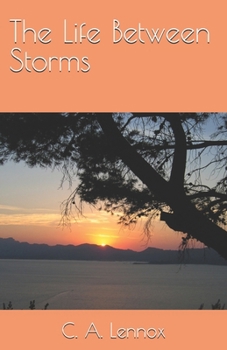 Paperback The Life Between Storms Book