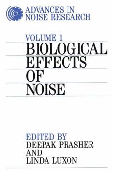 Hardcover Advances in Noise Research, Volume 1: Biological Effects of Noise Book