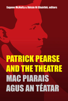 Hardcover Patrick Pearse and the Theatre Book