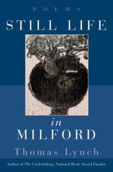 Hardcover Still Life in Milford: Poems Book