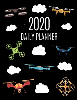 Paperback Drone Daily Planner 2020: Cool Daily Organizer for Men & Boys: January - December Stylish UAV Weekly Agenda Beautiful Flying Electronic Aircraft Book