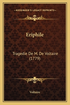 Paperback Eriphile: Tragedie De M. De Voltaire (1779) [French] Book