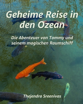 Geheime Reise in den Ozean: Die Abenteuer von Tommy und seinem magischen Raumschiff