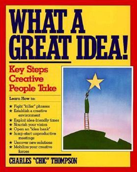 Paperback What a Great Idea: The Four Key Steps Creative People Take Book