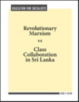 Paperback Revolutionary Marxism vs. Class Collaboration in Sri Lanka Book