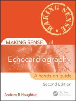 Paperback Making Sense of Echocardiography: A Hands-On Guide Book