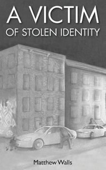 A Victim of Stolen Identity