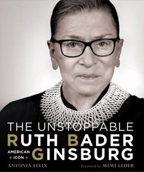 Hardcover The Unstoppable Ruth Bader Ginsburg: American Icon Book