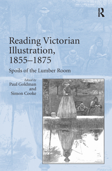 Paperback Reading Victorian Illustration, 1855-1875: Spoils of the Lumber Room Book