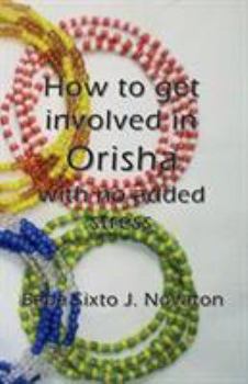 Paperback How to get involved in Orisha with no added stress Book