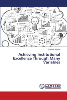 Paperback Achieving Institutional Excellence Through Many Variables Book