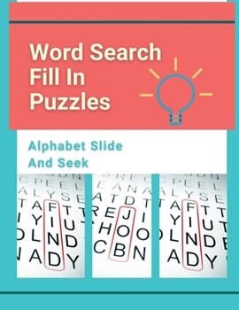 Paperback Word Search Fill In Puzzles Alphabet Slide And Seek: Letter Recognition Workbook For Preschoolers Long Vowel Pattern Practice Activity, Creative Teach Book