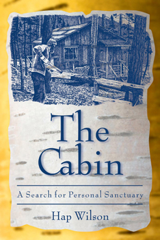 Paperback The Cabin: A Search for Personal Sanctuary Book