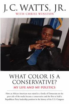 Paperback What Color Is a Conservative?: My Life and My Politics Book