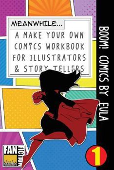Paperback Boom! Comics by Eula: A What Happens Next Comic Book for Budding Illustrators and Story Tellers Book