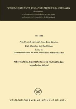 Paperback Über Aufbau, Eigenschaften Und Prüfmethoden Feuerfester Mörtel [German] Book