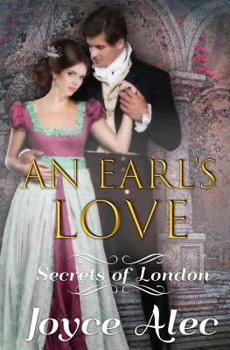 An Earl's Love: Regency Romance - Book #2 of the Secrets of London