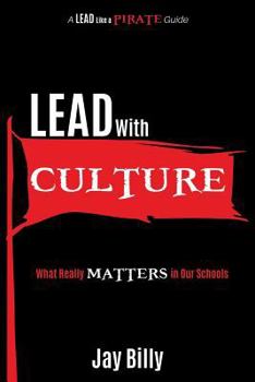 Paperback Lead with Culture: What Really Matters in Our Schools Book