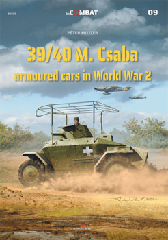 Paperback 39/40m. Csaba Armoured Cars in World War 2 Book