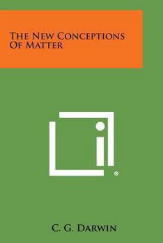 Paperback The New Conceptions of Matter Book
