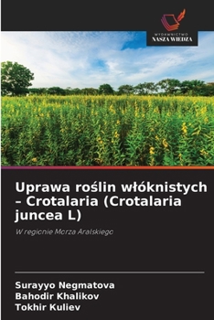 Paperback Uprawa roślin wlóknistych - Crotalaria (Crotalaria juncea L) [Polish] Book