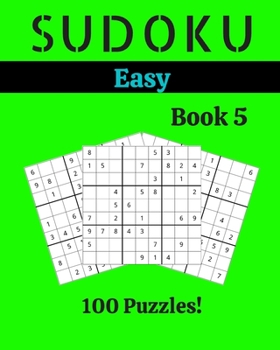 Paperback Sudoku Easy Book 5: 100 Sudoku for Adults - Large Print - Easy Difficulty - Solutions at the End - 8'' x 10'' [Large Print] Book