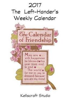 Paperback The Left-Hander's 2017 Weekly Calendar of Friendship Book