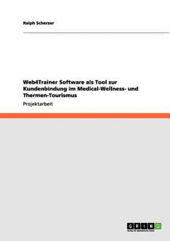 Web4Trainer Software als Tool zur Kundenbindung im Medical-Wellness- und Thermen-Tourismus