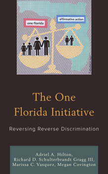 Hardcover The One Florida Initiative: Reversing Reverse Discrimination Book