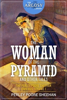 Paperback The Woman of the Pyramid and Other Tales: The Perley Poore Sheehan Omnibus, Volume 1 Book